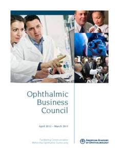 Ophthalmic Business Council April 2012 – March[removed]Facilitating Communication