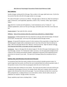 APA (American Psychological Association) Citation Quick Reference Guide Basic Guidelines Number all pages starting with the title page. Place numbers in the upper right hand corner. Put the first few words of the title t