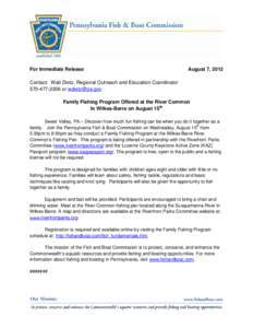 For Immediate Release  August 7, 2012 Contact: Walt Dietz, Regional Outreach and Education Coordinator[removed]or [removed]