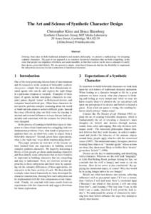 The Art and Science of Synthetic Character Design Christopher Kline and Bruce Blumberg Synthetic Characters Group, MIT Media Laboratory 20 Ames Street, Cambridge, MAfckline, Abstract