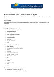 Signatory Name: Estee Lauder Companies Pty Ltd The question numbers in this report refer to the numbers in the report template. Not all questions are displayed in this report. Status: Completed The content in this APC An
