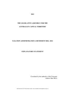 2012  THE LEGISLATIVE ASSEMBLY FOR THE AUSTRALIAN CAPITAL TERRITORY  TAXATION ADMINISTRATION AMENDMENT BILL 2012