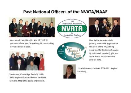 Past National Officers of the NVATA/NAAE  John Mundt, Meridian (far left[removed]president of the NVATA receiving his outstanding service citation in 1999.