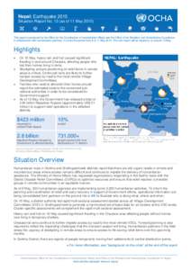 Nepal: Earthquake 2015 Situation Report No. 13 (as of 11 MayThis report is produced by the Office for the Coordination of Humanitarian Affairs and the Office of the Resident and Humanitarian Coordinator in collabo