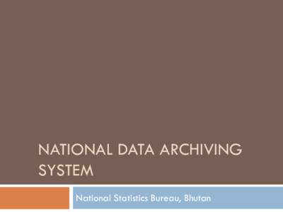 National data archiving system.