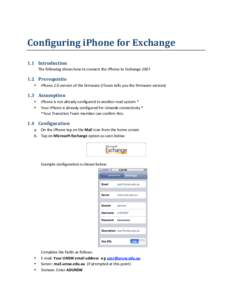 Configuring iPhone for Exchange    1.1 Introduction   The following shows how to connect the iPhone to Exchange 2007 