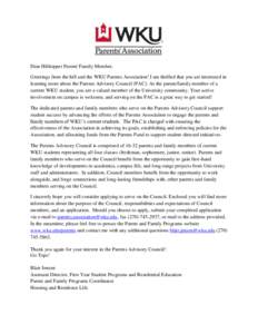 Dear Hilltopper Parent/ Family Member, Greetings from the hill and the WKU Parents Association! I am thrilled that you are interested in learning more about the Parents Advisory Council (PAC). As the parent/family member