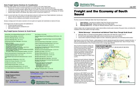 State Freight System Solutions for Consideration Washington State shippers’ and truck carriers’ top priorities for investment in the state’s freight system: • Preserve the I-5 Corridor in Central Puget Sound and 