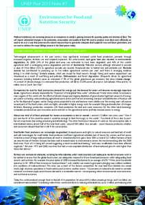 UNEP Post 2015 Note #7 Environment for Food and Nutrition Security Profound imbalances are increasing pressures on ecosystems to satisfy a growing demand for quantity, quality and diversity of food. This will require sub