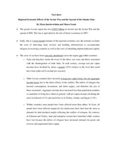 Fact sheet Regional Economic Effects of the Syrian War and the Spread of the Islamic State By Elena Ianchovichina and Maros Ivanic   The greater Levant region has lost US$35 billion in income due the Syrian War and th