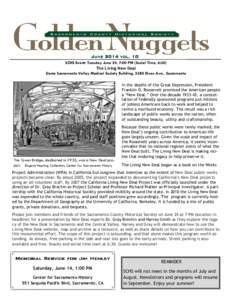 June 2014 vol. 10 SCHS Event: Tuesday June 24, 7:00 PM (Social Time, 6:30) The Living New Deal Sierra Sacramento Valley Medical Society Building, 5380 Elvas Ave., Sacramento In the depths of the Great Depression, Preside