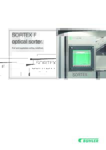 SORTEX F optical sorter. Fruit and vegetables sorting, redefined. SORTEX F optical sorter. Serious about food safety.