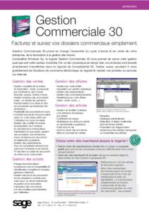WINDOWS  Gestion Commerciale 30 Facturez et suivez vos dossiers commerciaux simplement. Gestion Commerciale 30 prend en charge l’ensemble du cycle d’achat et de vente de votre
