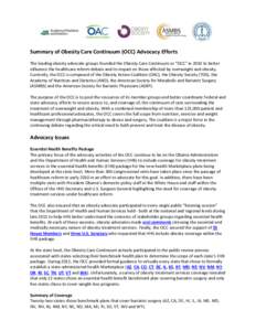 Summary of Obesity Care Continuum (OCC) Advocacy Efforts The leading obesity advocate groups founded the Obesity Care Continuum or “OCC” in 2010 to better influence the healthcare reform debate and its impact on thos