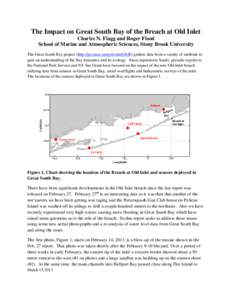 The Impact on Great South Bay of the Breach at Old Inlet Charles N. Flagg and Roger Flood School of Marine and Atmospheric Sciences, Stony Brook University The Great South Bay project (http://po.msrc.sunysb.edu/GSB/) gat