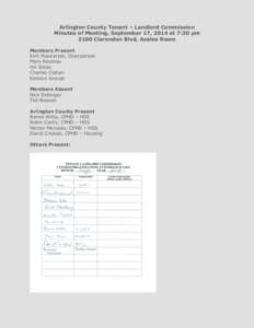 Arlington County Tenant – Landlord Commission Minutes of Meeting, September 17, 2014 at 7:30 pm 2100 Clarendon Blvd, Azalea Room Members Present Kirit Mookerjee, Chairperson Mary Rouleau