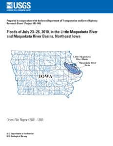 Prepared in cooperation with the Iowa Department of Transportation and Iowa Highway Research Board (Project HR–140) Floods of July 23–26, 2010, in the Little Maquoketa River and Maquoketa River Basins, Northeast Iowa