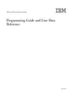 Advanced Function Presentation: Programming Guide and Line Data Reference