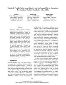 Massively Parallel Suffix Array Queries and On-Demand Phrase Extraction for Statistical Machine Translation Using GPUs Hua He Dept. of Computer Science University of Maryland College Park, Maryland