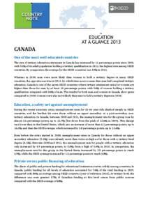 CANADA One of the most well-educated countries The rate of tertiary education attainment in Canada has increased by 11 percentage points since 2000, with 51% of its adult population holding a tertiary qualification in 20