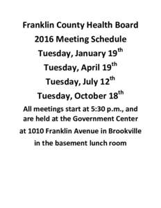 Franklin County Health Board 2016 Meeting Schedule th Tuesday, January 19 th