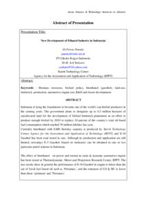 Asian Science & Technology Seminar in Jakarta  Abstract of Presentation Presentation Title: New Development of Ethanol Industry in Indonesia Dr.Petrus Panaka