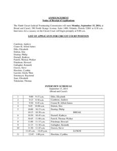 ANNOUNCEMENT Notice of Receipt of Applications The Ninth Circuit Judicial Nominating Commission will meet Monday, September 15, 2014, at Broad and Cassel, 390 North Orange Avenue, Suite 1400, Orlando, Florida[removed]at 8: