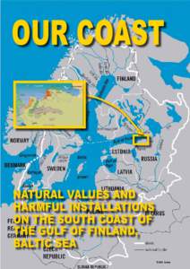 OUR COAST  NATURAL VALUES AND HARMFUL INSTALLATIONS ON THE SOUTH COAST OF THE GULF OF FINLAND,