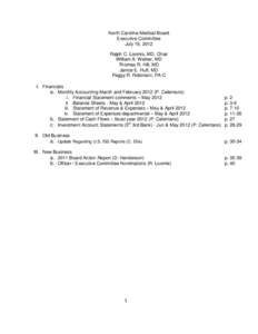 North Carolina Medical Board Executive Committee July 19, 2012 Ralph C. Loomis, MD, Chair William A. Walker, MD Thomas R. Hill, MD