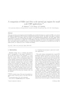A comparison of Miller and Otto cycle natural gas engines for small scale CHP applications. ⋆ R. Mikalsen ∗ , Y.D. Wang, A.P. Roskilly Sir Joseph Swan Institute for Energy Research, Newcastle University, Newcastle up