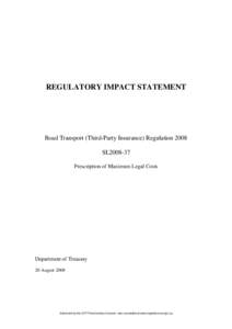 REGULATORY IMPACT STATEMENT  Road Transport (Third-Party Insurance) Regulation 2008 SL2008-37 Prescription of Maximum Legal Costs