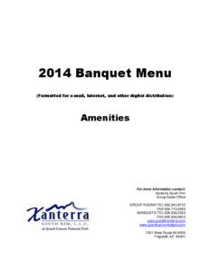 2014 Banquet Menu (Formatted for e-mail, Internet, and other digital distribution) Amenities  For more information contact: