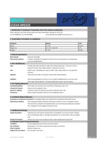 MSDS OCEAN BREEZE 1. Identification of Substance/ Preparation and of the company undertaking Proton (Southern) Ltd, Proton House, West Quay Road, Southampton, Hampshire, SO15 1GZ Tel: [removed]Fax: [removed]