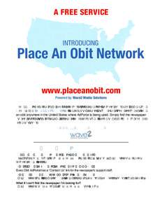 A FREE SERVICE  INTRODUCING Place An Obit Network Powered by Wave2 Media Solutions