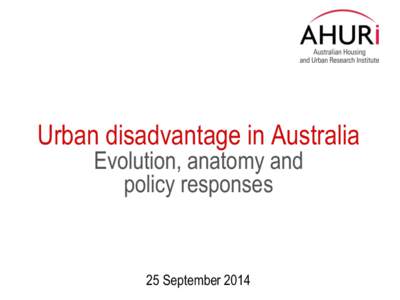 AHURI event | Urban disadvantage in Australia: evolution, anatomy and policy responses