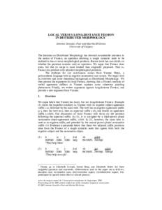 LOCAL VERSUS LONG-DISTANCE FISSION IN DISTRIBUTED MORPHOLOGY* Antonio González Poot and Martha McGinnis University of Calgary The literature on Distributed Morphology has devoted considerable attention to the notion of 