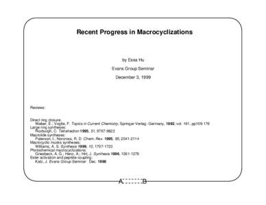Recent Progress in Macrocyclizations  by Essa Hu Evans Group Seminar December 3, 1999
