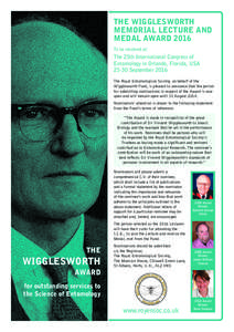 The Wigglesworth Memorial Lecture and Medal Award 2016 To be received at:  The 25th International Congress of