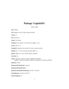 Package ‘LogisticDx’ July 2, 2014 Type Package Title Diagnostic tests for logistic regression models Version 0.1 Date[removed]