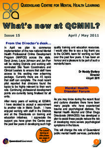 Queensland Centre for Mental Health Learning  What’s new at QCMHL? Issue 15	  April / May 2011