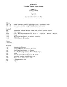 GOES DCS Technical Working Group Meeting Miami, FL 21 March 2018 Agenda (All times Eastern / Miami FL)