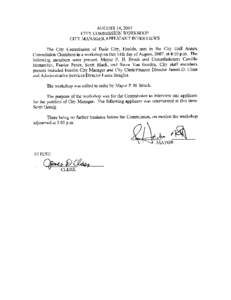 AUGUST[removed]CITY COMMISSION WORKSHOP CITY MANAGER APPLICANT INTERVIEWS City Commission of Dade City Florida met in the City Hall Annex Commission Chambers in a workshop on this 14th day of August 2007 at 4 10 p m The
