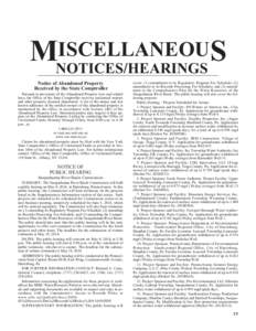 ISCELLANEOUS MNOTICES/HEARINGS Notice of Abandoned Property Received by the State Comptroller Pursuant to provisions of the Abandoned Property Law and related laws, the Office of the State Comptroller receives unclaimed 