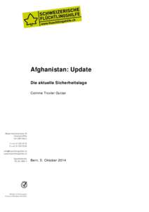 Afghanistan: Update Die aktuelle Sicherheitslage Corinne Troxler Gulzar Bern, 5. Oktober 2014