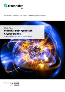 F R A U N H O F E R I N S T I T U T E F O R S E C U R E I N F O R M AT I O N T E C H N O L O G Y  White Paper Practical Post-Quantum Cryptography