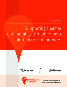 PATHWAYS  Supporting Healthy Communities through Health Information and Services