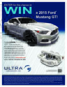 ENTER for the chance to  WIN a 2015 Ford Mustang GT!
