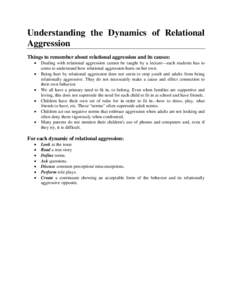 Understanding the Dynamics of Relational Aggression Things to remember about relational aggression and its causes: •  •