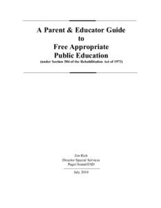 A Parent & Educator Guide to Free Appropriate Public Education (under Section 504 of the Rehabilitation Act of 1973)