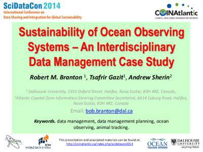 Sustainability of Ocean Observing Systems – An Interdisciplinary Data Management Case Study Robert M. Branton 1, Tsafrir Gazit1, Andrew Sherin2 1